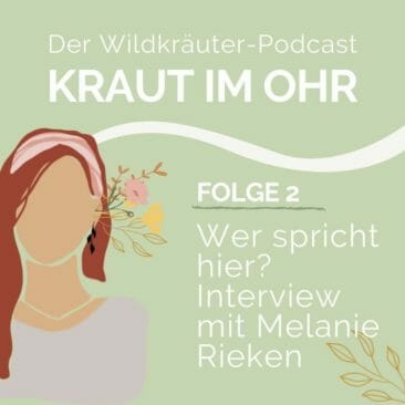 Kraut im Ohr_Folge 2_Wer spricht hier? Interview mit Melanie Rieken
